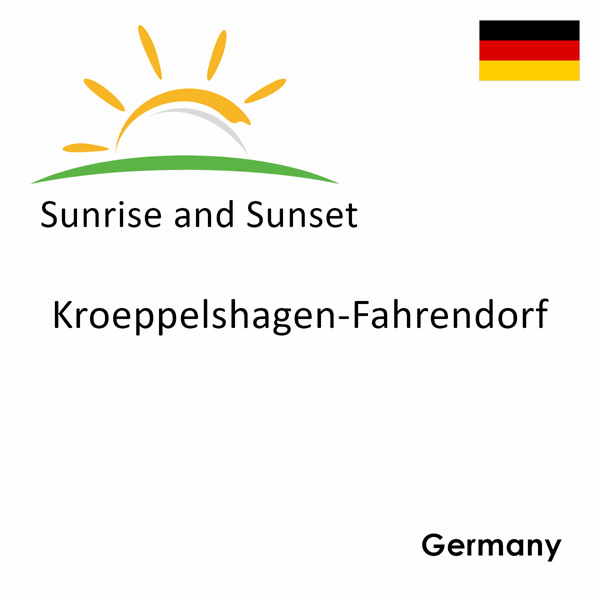 Sunrise and sunset times for Kroeppelshagen-Fahrendorf, Germany