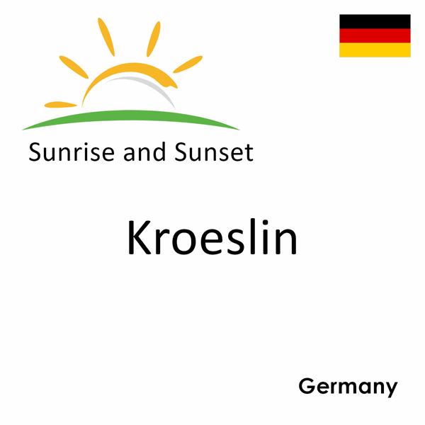 Sunrise and sunset times for Kroeslin, Germany