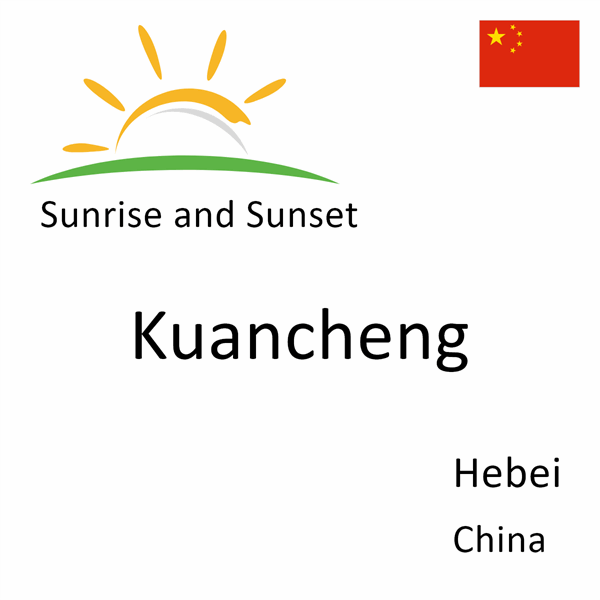 Sunrise and sunset times for Kuancheng, Hebei, China