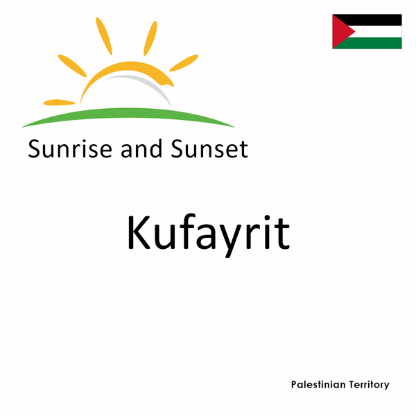 Sunrise and sunset times for Kufayrit, Palestinian Territory