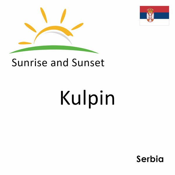 Sunrise and sunset times for Kulpin, Serbia