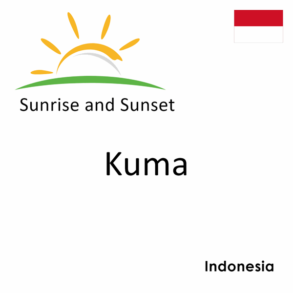 Sunrise and sunset times for Kuma, Indonesia