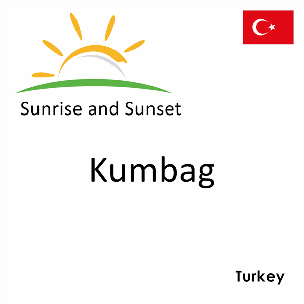 Sunrise and sunset times for Kumbag, Turkey