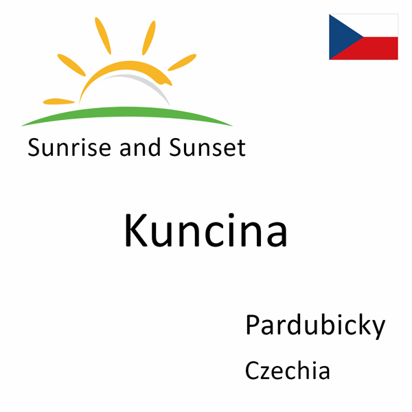 Sunrise and sunset times for Kuncina, Pardubicky, Czechia