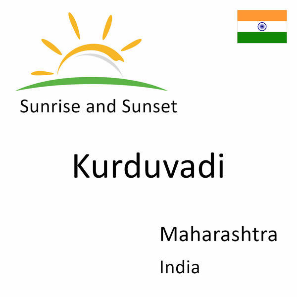 Sunrise and sunset times for Kurduvadi, Maharashtra, India