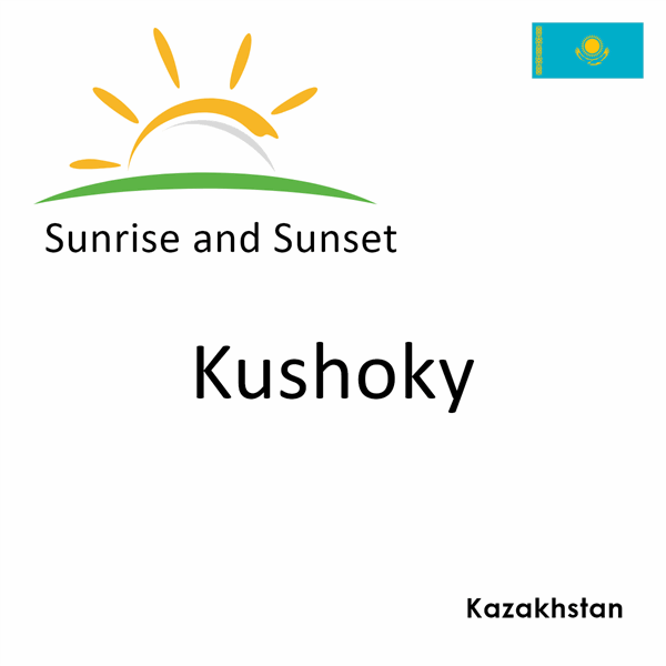 Sunrise and sunset times for Kushoky, Kazakhstan