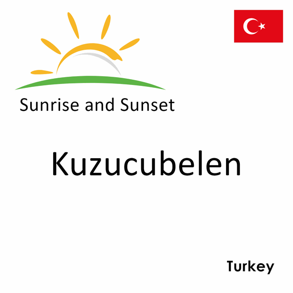 Sunrise and sunset times for Kuzucubelen, Turkey