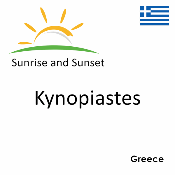 Sunrise and sunset times for Kynopiastes, Greece