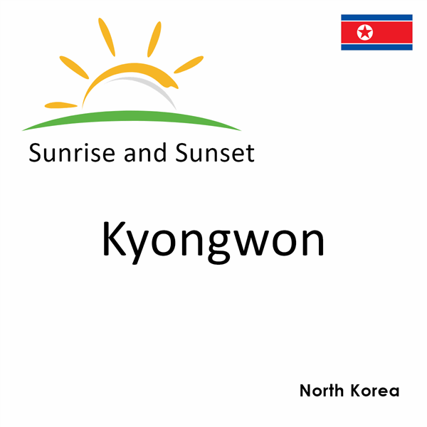 Sunrise and sunset times for Kyongwon, North Korea