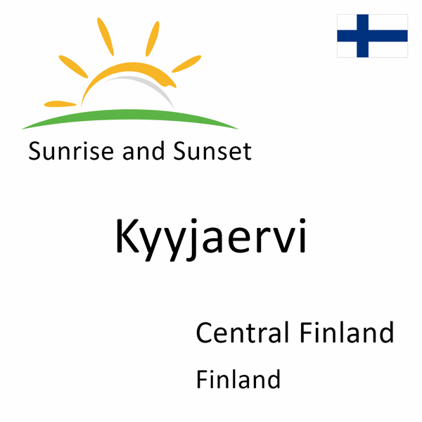 Sunrise and sunset times for Kyyjaervi, Central Finland, Finland