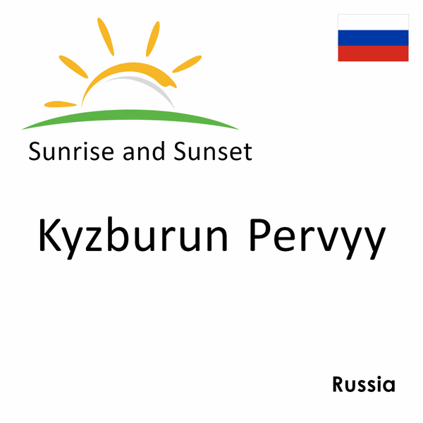 Sunrise and sunset times for Kyzburun Pervyy, Russia