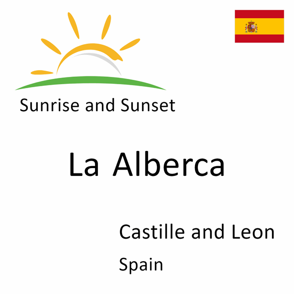 Sunrise and sunset times for La Alberca, Castille and Leon, Spain