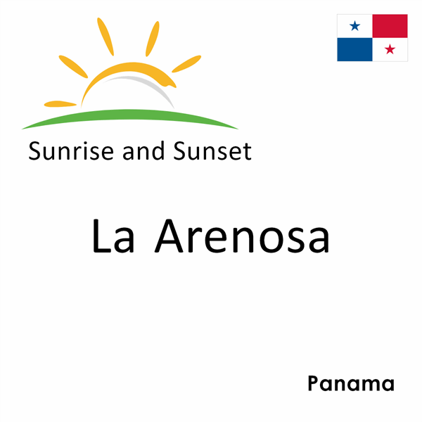 Sunrise and sunset times for La Arenosa, Panama