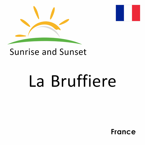 Sunrise and sunset times for La Bruffiere, France