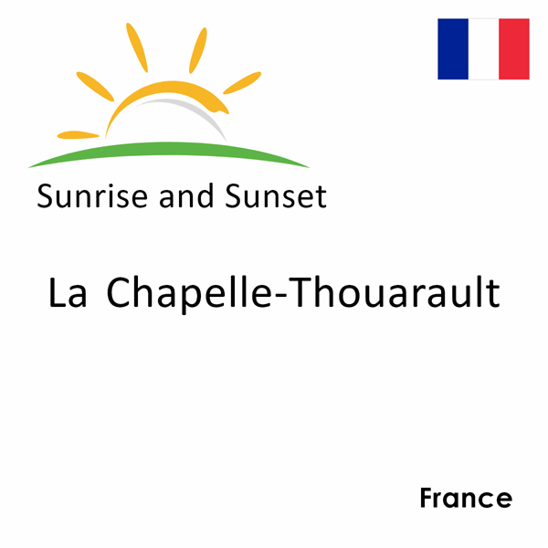 Sunrise and sunset times for La Chapelle-Thouarault, France