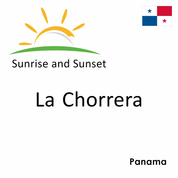 Sunrise and sunset times for La Chorrera, Panama