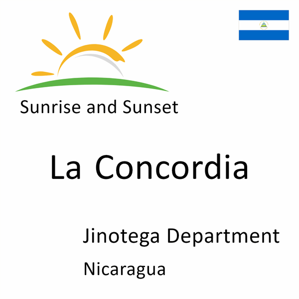 Sunrise and sunset times for La Concordia, Jinotega Department, Nicaragua