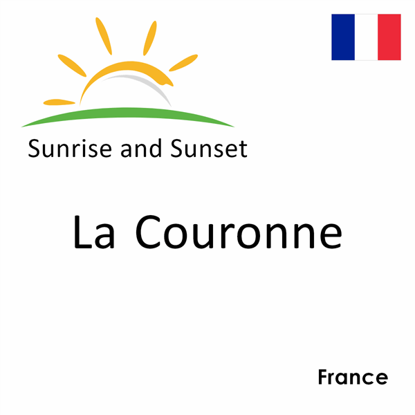 Sunrise and sunset times for La Couronne, France