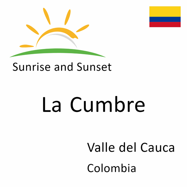 Sunrise and sunset times for La Cumbre, Valle del Cauca, Colombia