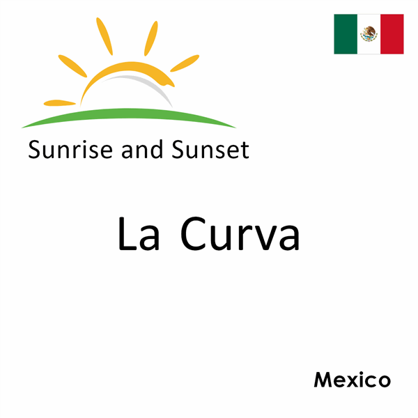 Sunrise and sunset times for La Curva, Mexico