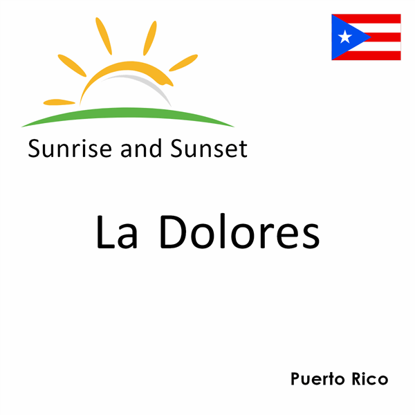 Sunrise and sunset times for La Dolores, Puerto Rico