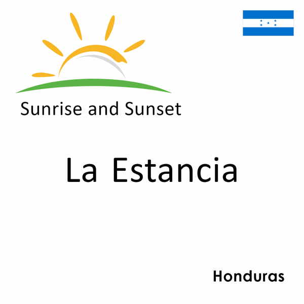 Sunrise and sunset times for La Estancia, Honduras