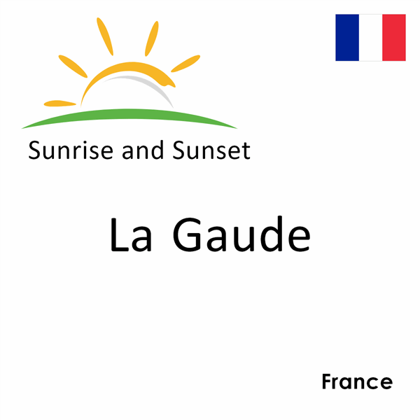 Sunrise and sunset times for La Gaude, France