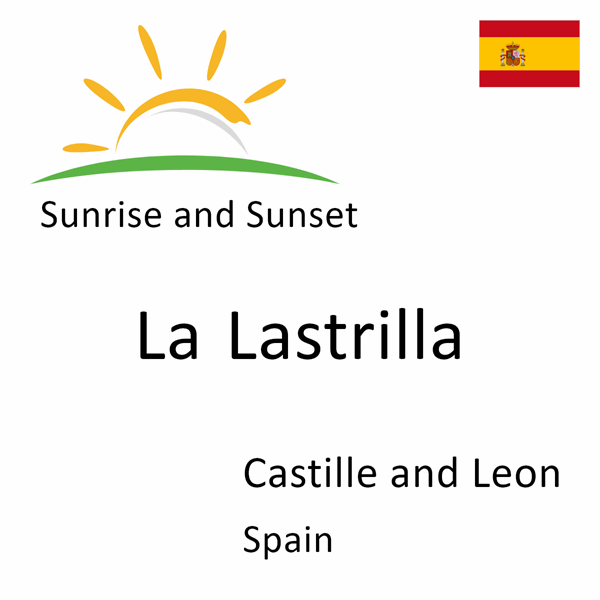 Sunrise and sunset times for La Lastrilla, Castille and Leon, Spain