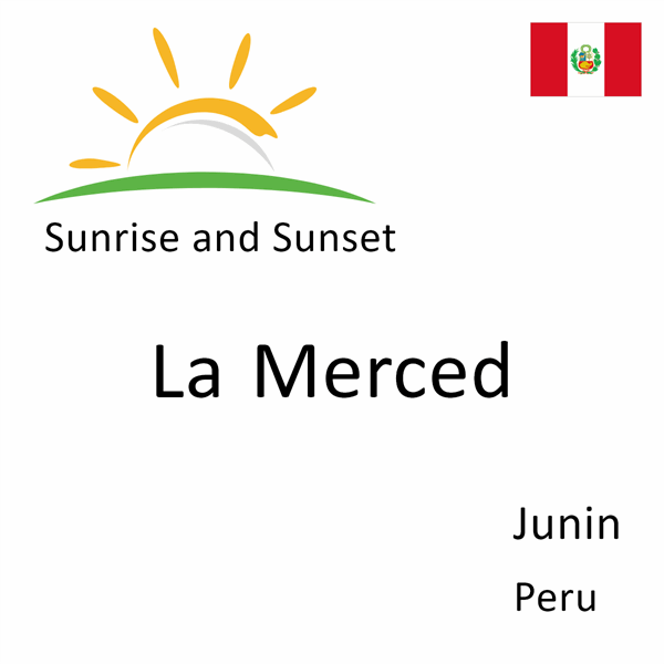 Sunrise and sunset times for La Merced, Junin, Peru