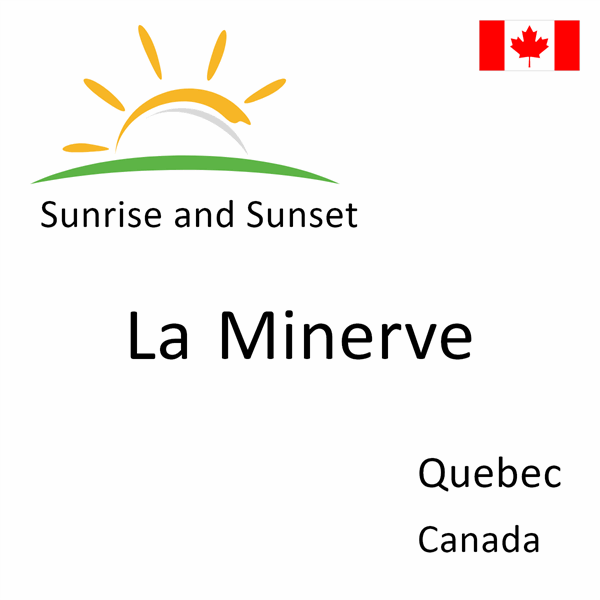 Sunrise and sunset times for La Minerve, Quebec, Canada