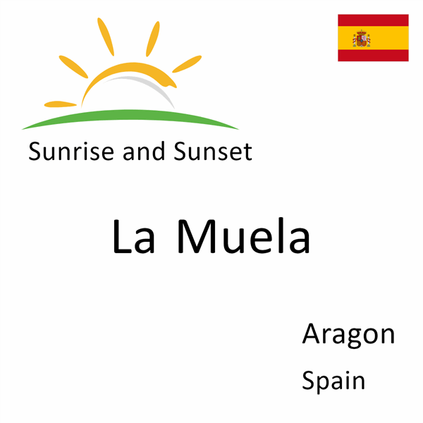 Sunrise and sunset times for La Muela, Aragon, Spain