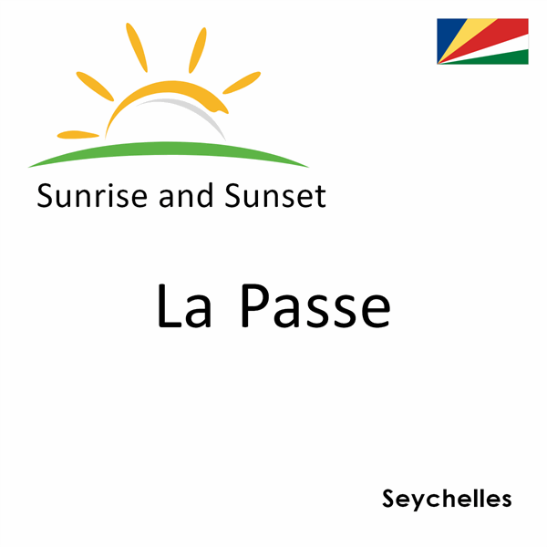 Sunrise and sunset times for La Passe, Seychelles