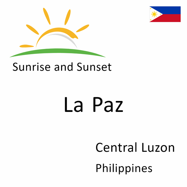 Sunrise and sunset times for La Paz, Central Luzon, Philippines