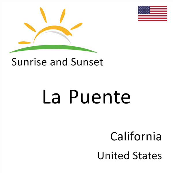 Sunrise and sunset times for La Puente, California, United States