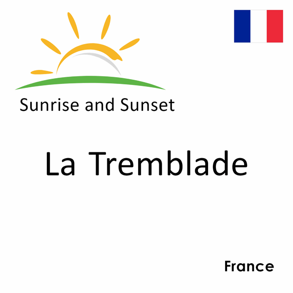 Sunrise and sunset times for La Tremblade, France