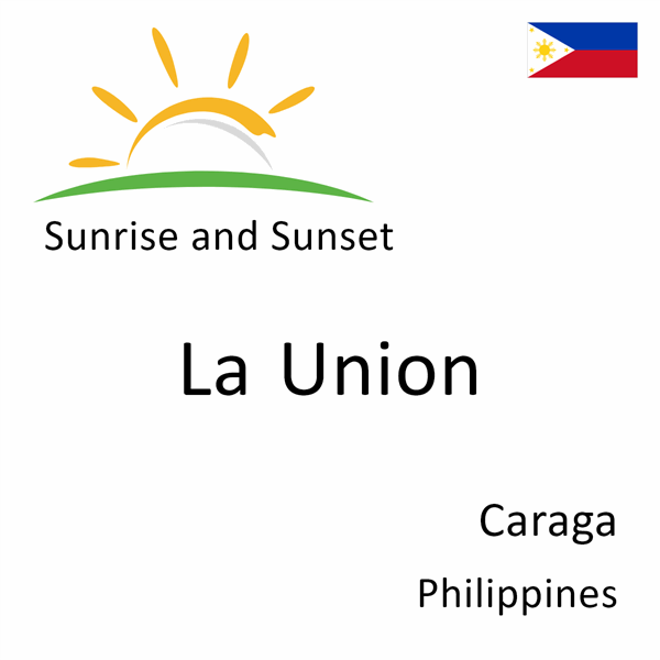 Sunrise and sunset times for La Union, Caraga, Philippines