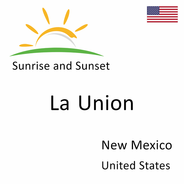 Sunrise and sunset times for La Union, New Mexico, United States