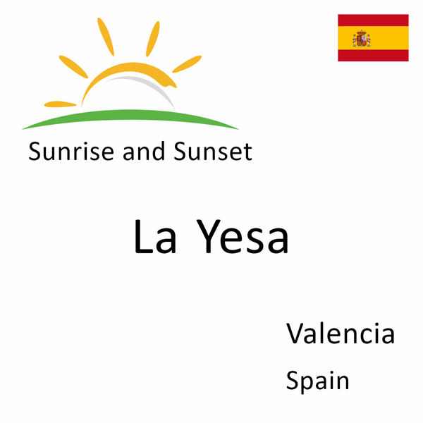 Sunrise and sunset times for La Yesa, Valencia, Spain