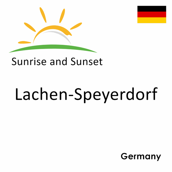 Sunrise and sunset times for Lachen-Speyerdorf, Germany