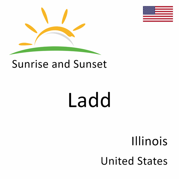 Sunrise and sunset times for Ladd, Illinois, United States