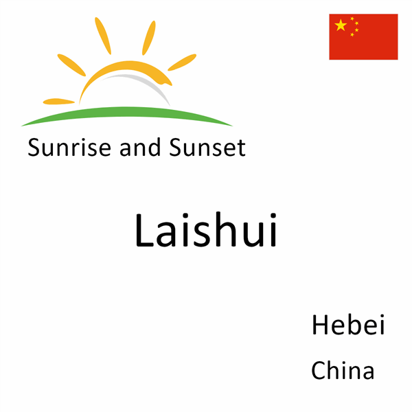 Sunrise and sunset times for Laishui, Hebei, China