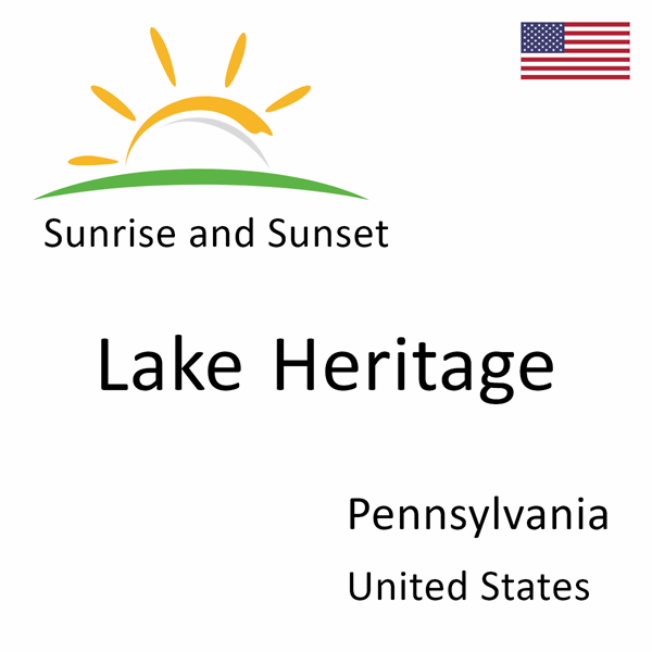 Sunrise and sunset times for Lake Heritage, Pennsylvania, United States