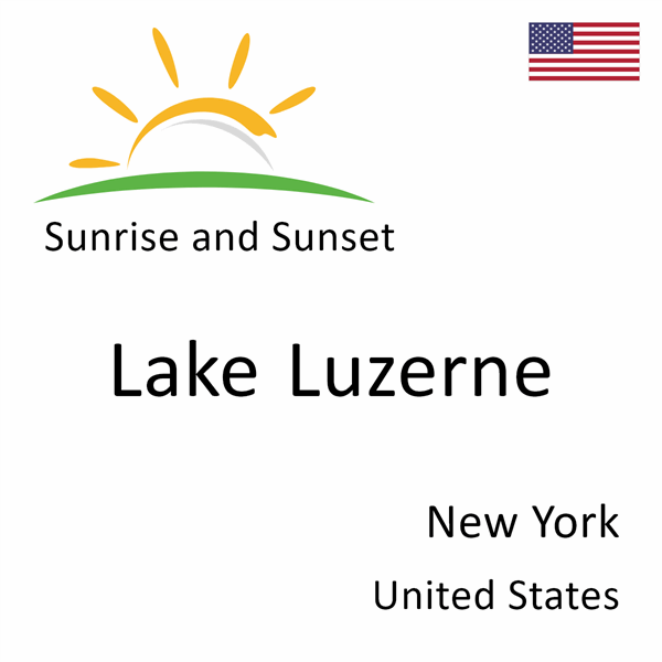 Sunrise and sunset times for Lake Luzerne, New York, United States