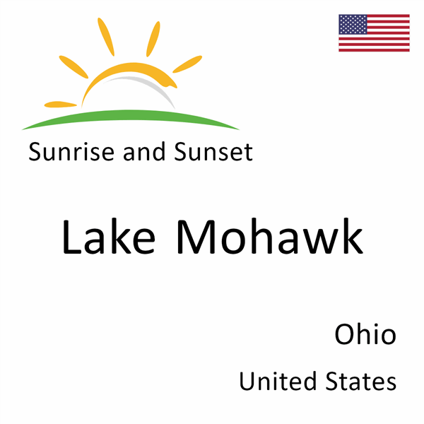 Sunrise and sunset times for Lake Mohawk, Ohio, United States