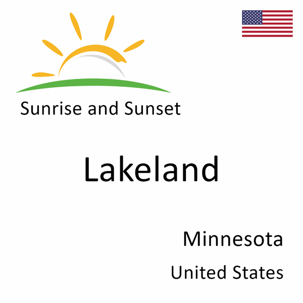 Sunrise and sunset times for Lakeland, Minnesota, United States