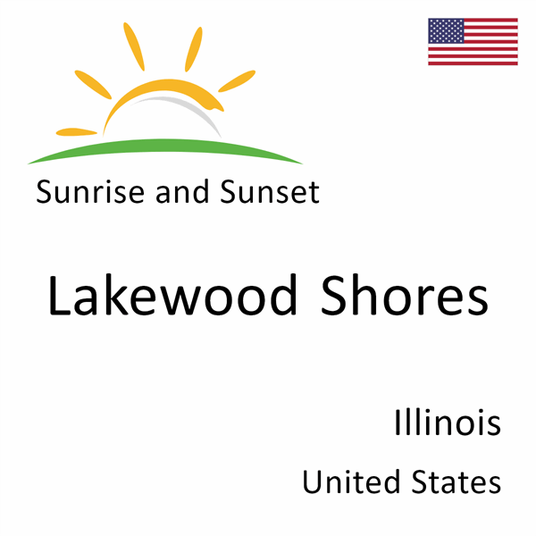 Sunrise and sunset times for Lakewood Shores, Illinois, United States