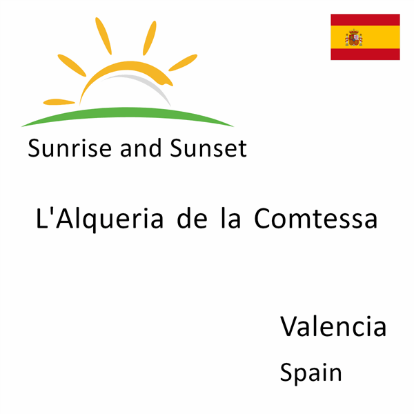 Sunrise and sunset times for L'Alqueria de la Comtessa, Valencia, Spain