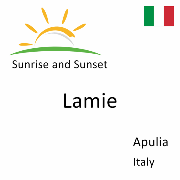 Sunrise and sunset times for Lamie, Apulia, Italy