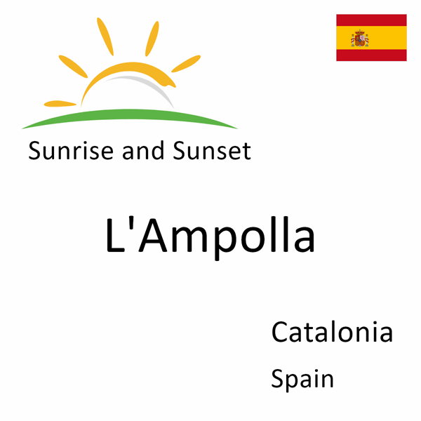 Sunrise and sunset times for L'Ampolla, Catalonia, Spain