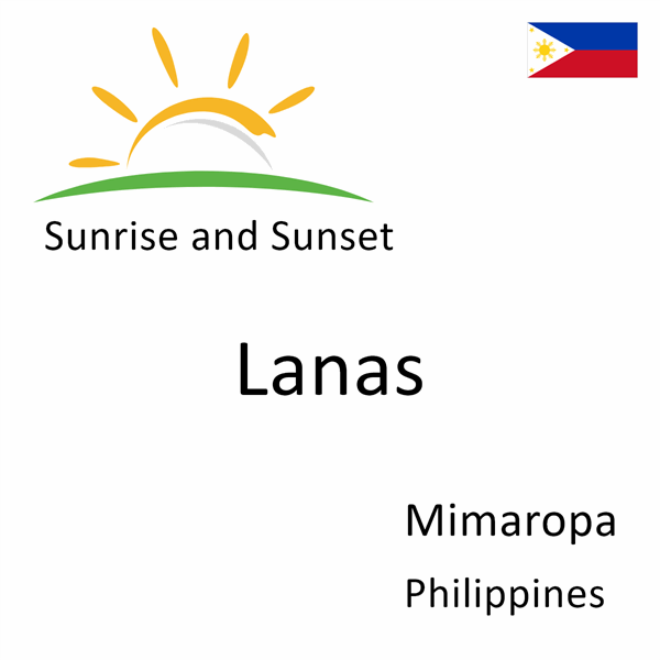 Sunrise and sunset times for Lanas, Mimaropa, Philippines